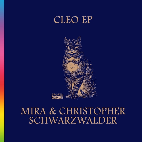 Christopher Schwarzwalder & Mira (Berlin) - Cleo EP [KIOSKID020]